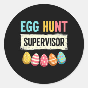 Easter Egg Hunt Supervisor 2 Classic Round Sticker