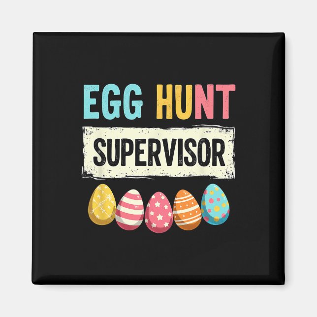 Easter Egg Hunt Supervisor 2  Magnet (Front)