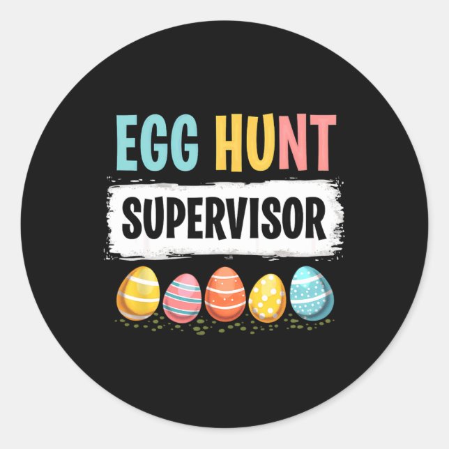 Easter Egg Hunt Supervisor 3  Classic Round Sticker (Front)