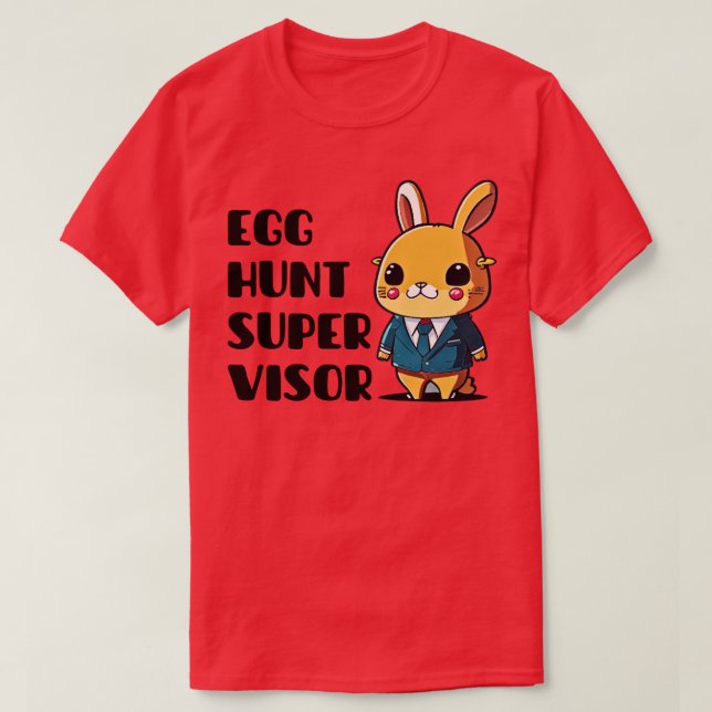 Easter Egg Hunt Supervisor 5 T-Shirt (Design Front)