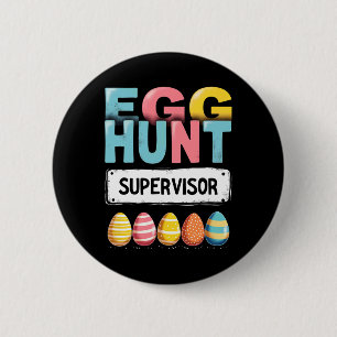 Easter Egg Hunt Supervisor 6 Cm Round Badge