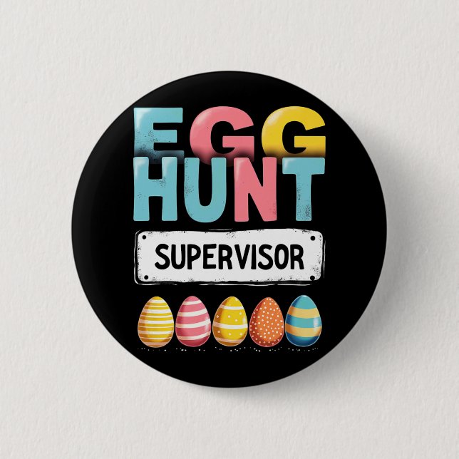 Easter Egg Hunt Supervisor  6 Cm Round Badge (Front)