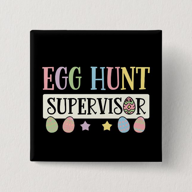 Easter Egg Hunt Supervisor Funny Family Easter 15 Cm Square Badge (Front)