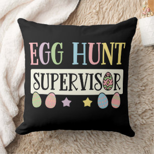 Easter Egg Hunt Supervisor Funny Family Easter Cushion