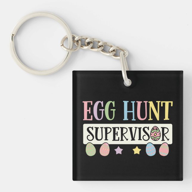 Easter Egg Hunt Supervisor Funny Family Easter Key Ring (Front)