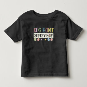 Easter Egg Hunt Supervisor Funny Family Easter Toddler T-Shirt