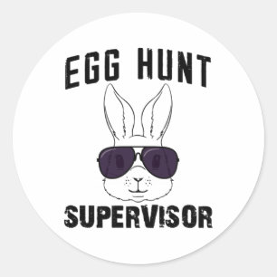 Easter Egg Hunt Supervisor Funny Mum Dad Men Women Classic Round Sticker