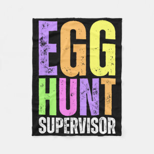 Easter Egg Hunt Supervisor Funny Mum Dad Men Women Fleece Blanket