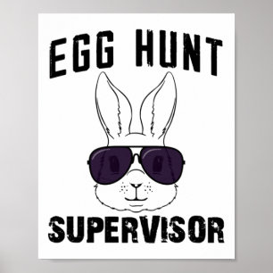 Easter Egg Hunt Supervisor Funny Mum Dad Men Women Poster