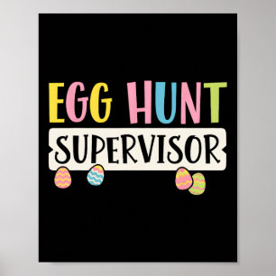 Easter Egg Hunt Supervisor Funny Mum Dad Men Women Poster