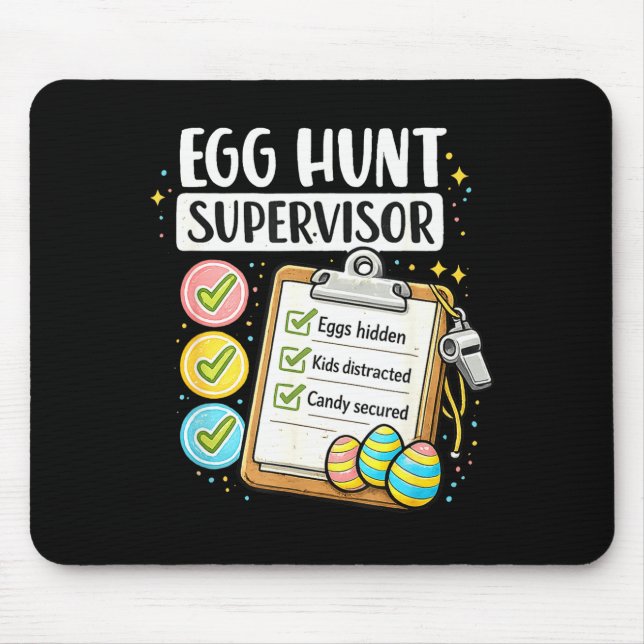 Easter Egg Hunt Supervisor Men Women Easter Dad Mouse Pad (Front)
