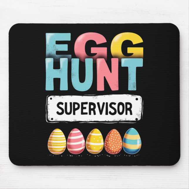 Easter Egg Hunt Supervisor  Mouse Pad (Front)