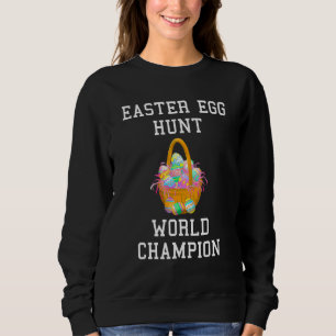 Easter Egg Hunt World Champion Funny Easter Sweatshirt