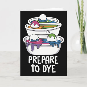 Easter Egg Hunting Prepare To Dye Funny Easter Day Card