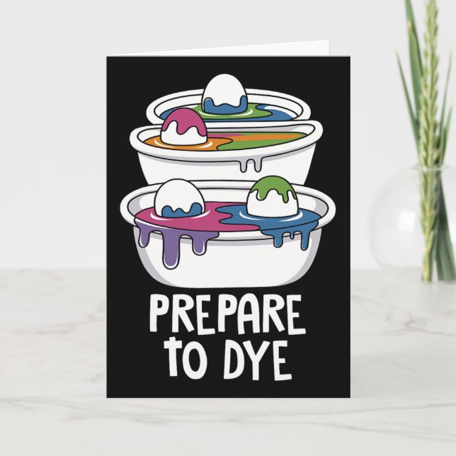 Easter Egg Hunting Prepare To Dye Funny Easter Day Card (Front)