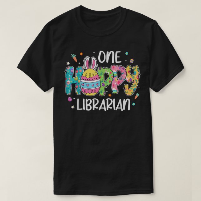 Easter Egg One Hobby Librarian Bunny Lover Easter  T-Shirt (Design Front)