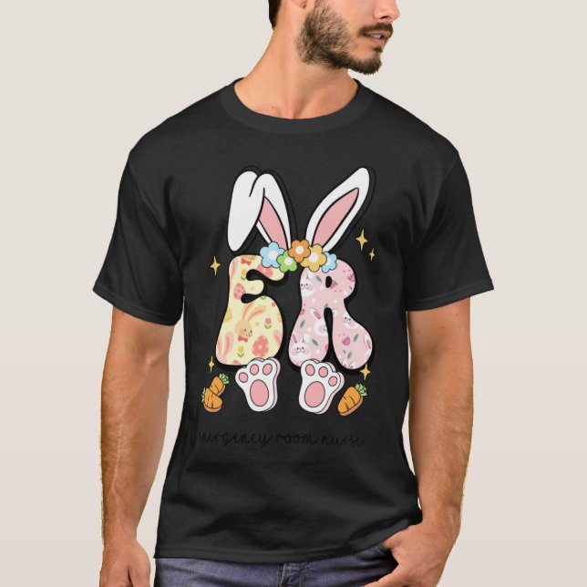 Easter ER Nurse Bunny Emergency Room Nurse Happy E T-Shirt (Front)