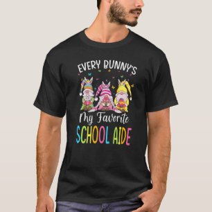 Easter Every Bunny's Favourite School Aide Gnomes T-Shirt