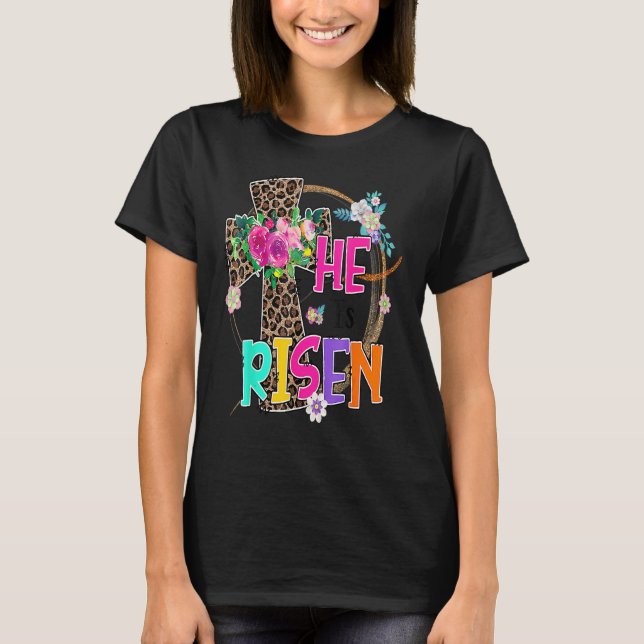 Easter  For Christian Teen Girls Mum He Is Risen L T-Shirt (Front)
