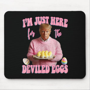 Easter Funny Donald Trump Im Just Here For The Dev Mouse Pad