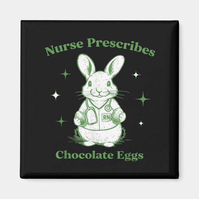 Easter Funny Nurse Prescribes Chocolate Eggs Rn Magnet (Front)