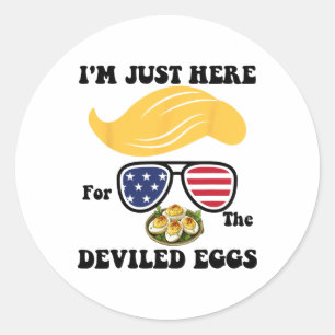 Easter Funny Trump I'm Just Here For The Deviled E Classic Round Sticker
