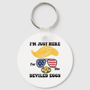 Easter Funny Trump I'm Just Here For The Deviled E Key Ring