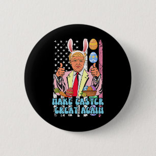Easter Great Again Funny Trump Easter Day Bunny Ea 6 Cm Round Badge