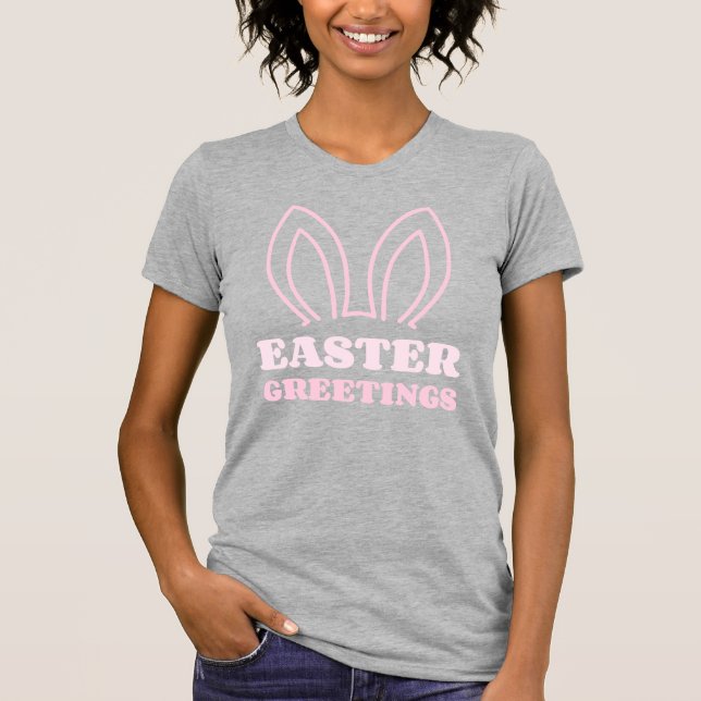 Easter Greetings Bunny Ears Shirt (Front)