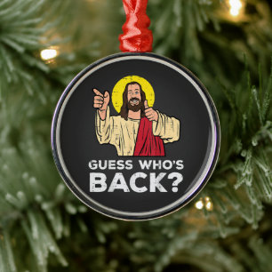 Easter Guess Whos Back Jesus Funny Religious Metal Ornament
