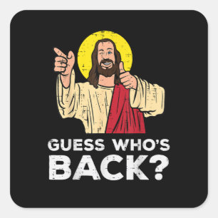 Easter Guess Whos Back Jesus Funny Religious Square Sticker