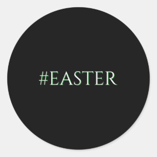 Easter Hashtag Modern Easter Design Green T Shirt Classic Round Sticker
