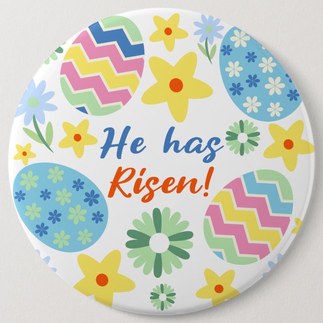 Easter He Has Risen 6 Cm Round Badge (Front)