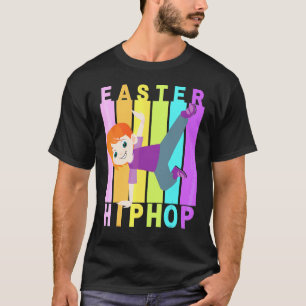Easter Hip Hop Dance Love Dab Holiday Funny Kids B T-Shirt