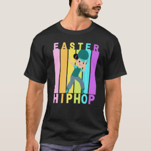 Easter Hip Hop Dance Love Dab Holiday Funny Kids B T-Shirt
