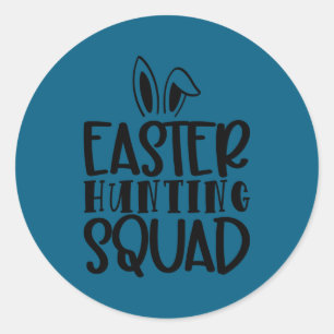 Easter hunting squad t shirt  classic round sticker