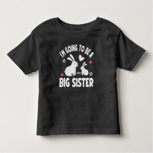 Easter I'm Going To Be A Big Sister, Bunny Easter  Toddler T-Shirt
