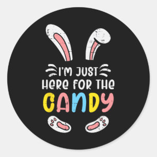 Easter Im Just Here For The Candy Bunny Rabbit Gir Classic Round Sticker
