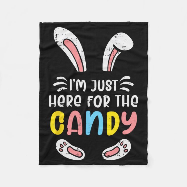 Easter Im Just Here For The Candy Bunny Rabbit Gir Fleece Blanket (Front)