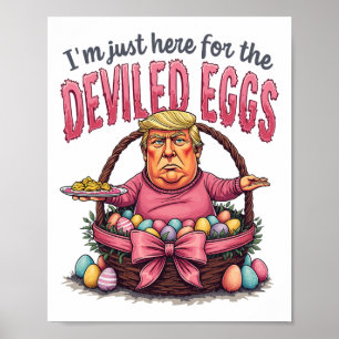 Easter I'm Just Here For The Deviled Eggs Funny Do Poster