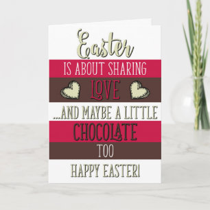 Easter Is About Sharing Love And Chocolate, Easter Card