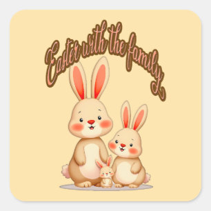 Easter Is Better with Family – Cute - Autocolante Square Sticker