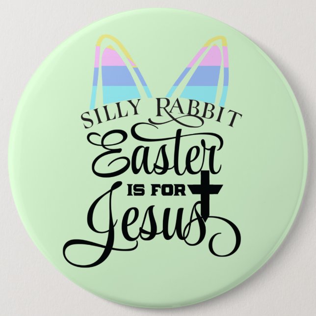 Easter Is for Jesus  6 Cm Round Badge (Front)