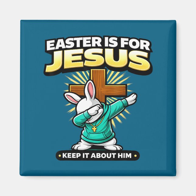 Easter is for jesus keep about funny christian magnet (Front)