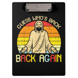 Easter Jesus Guess Whos Back Religious Christian Clipboard