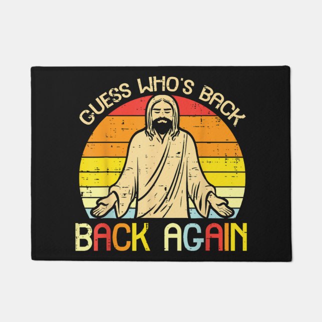 Easter Jesus Guess Whos Back Religious Christian Doormat (Front)