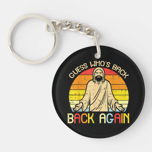 Easter Jesus Guess Whos Back Religious Christian Key Ring (Front)