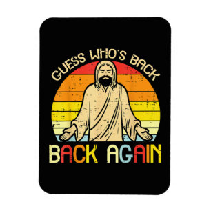 Easter Jesus Guess Whos Back Religious Christian Magnet