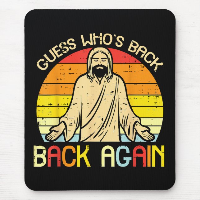 Easter Jesus Guess Whos Back Religious Christian Mouse Pad (Front)