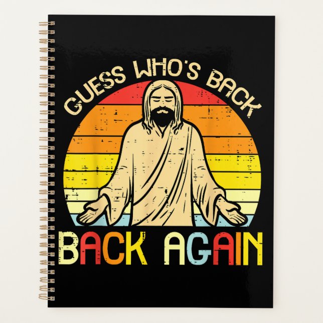 Easter Jesus Guess Whos Back Religious Christian Planner (Front)